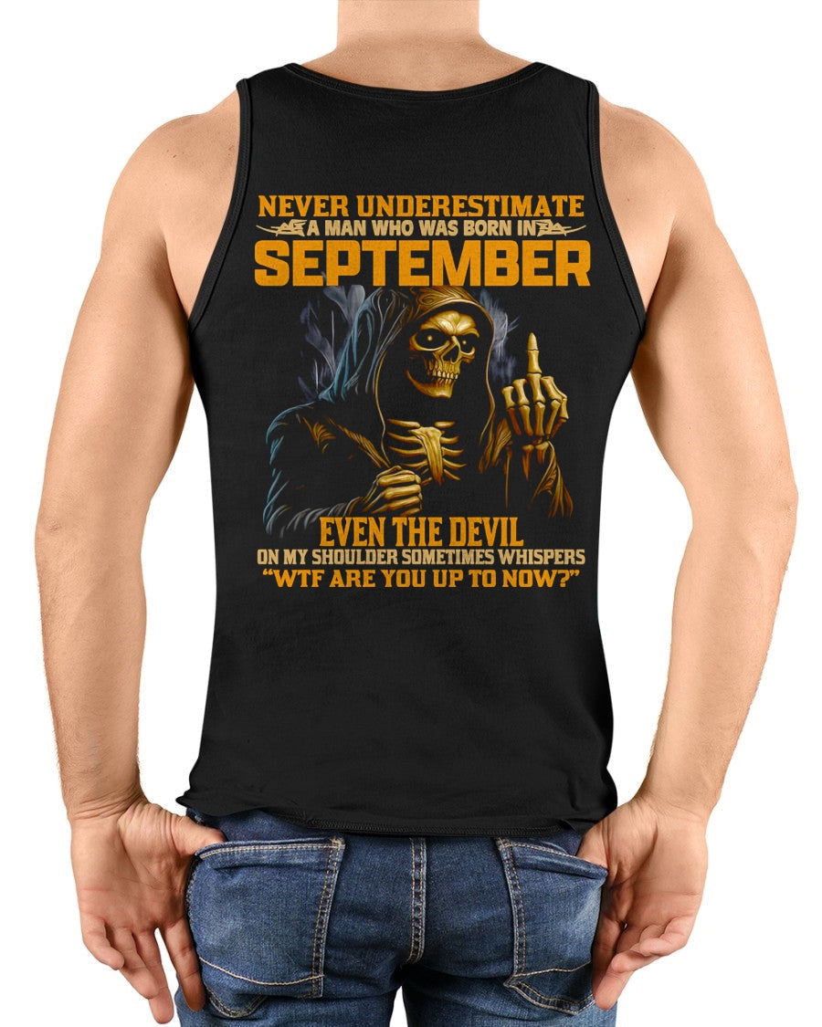 NEVER UNDERESTIMATE A MAN WHO WAS BORN IN SEPTEMBER - NGHL09 male (SKU12-276-09)