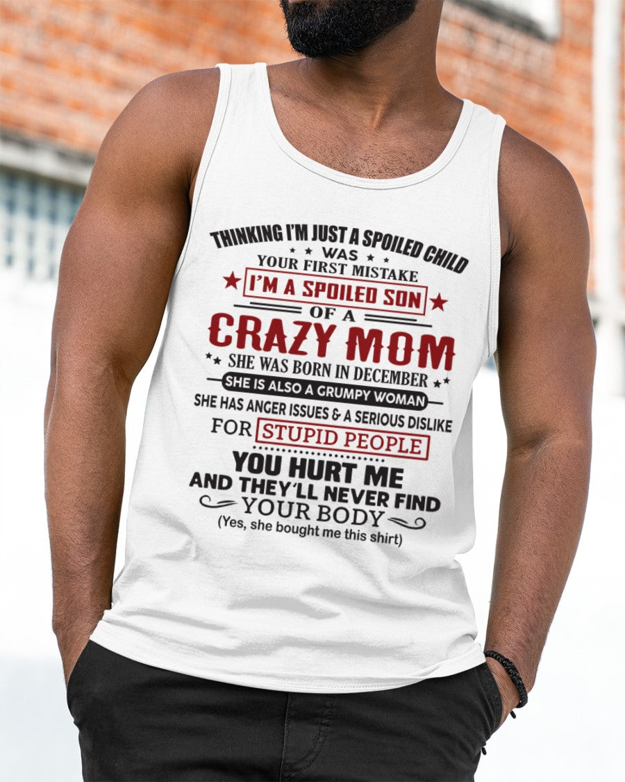 Spoiled Son of a Crazy December Mom Shirt – Birthday Gift from Mom / Woman - NGHL12 (SKU10-174-12)