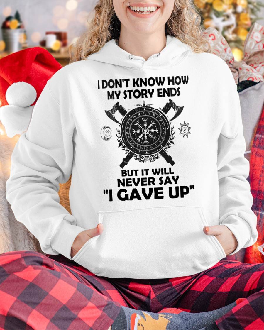 I NEVER SAY "I GAVE UP" - UNISEX T-SHIRT - NGHL00 (SKU12-144)