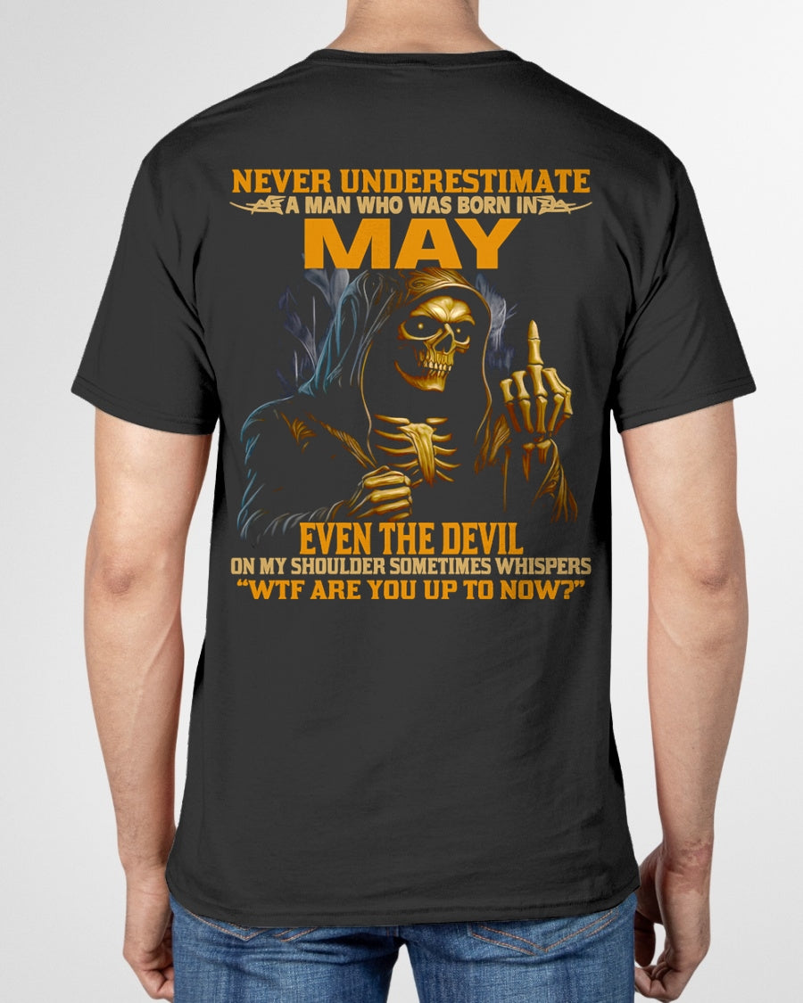 NEVER UNDERESTIMATE A MAN WHO WAS BORN IN MAY - NGHL05 male (SKU12-276-05)