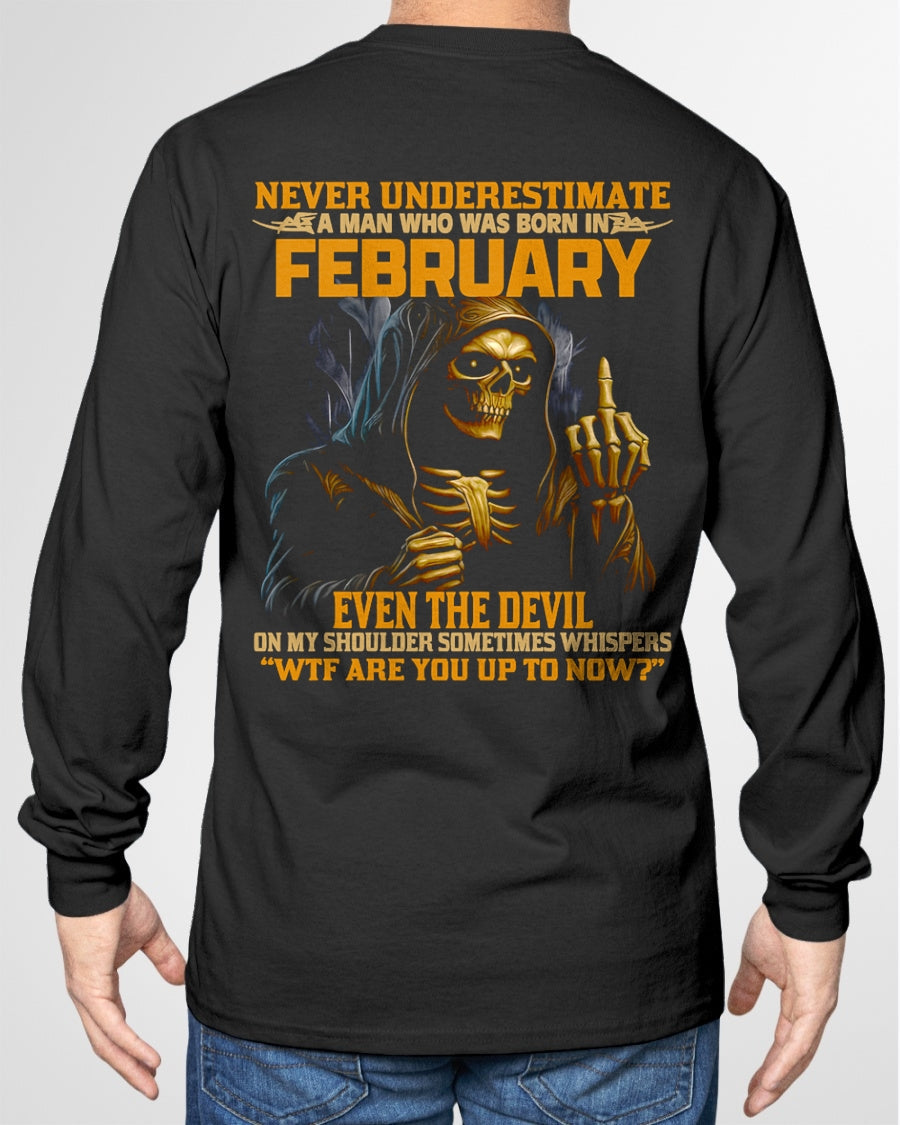 NEVER UNDERESTIMATE A MAN WHO WAS BORN IN FEBRUARY - NGHL02 male (SKU12-276-02)