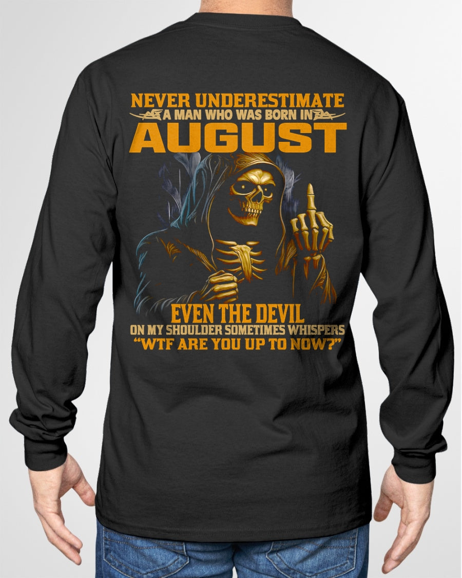 NEVER UNDERESTIMATE A MAN WHO WAS BORN IN AUGUST - NGHL08 male (SKU12-276-08)