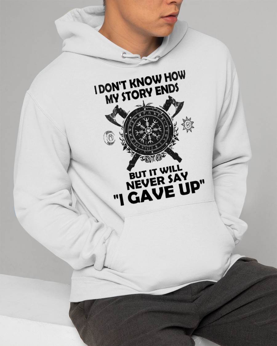 I NEVER SAY "I GAVE UP" - UNISEX T-SHIRT - NGHL00 (SKU12-144)