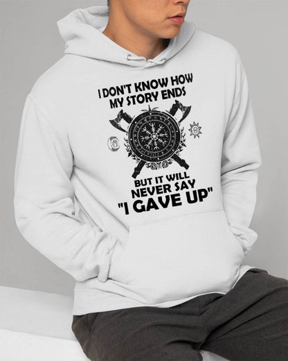 I NEVER SAY "I GAVE UP" - UNISEX T-SHIRT - NGHL00 (SKU12-144)