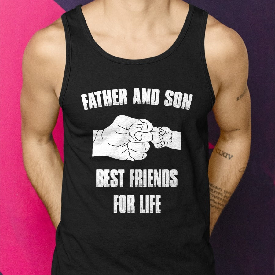 Father Son Best Friends for Life Fist Bump T-Shirt - Gift From Dad Unisex T-Shirt/Hoodie - NGHL00 (SKUT-2310EMAILDS-26)
