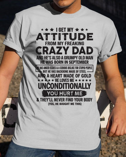September - I Get Attitude From My Freaking Crazy Dad - Perfect gift for your daughter, son (SKU05-92-09)