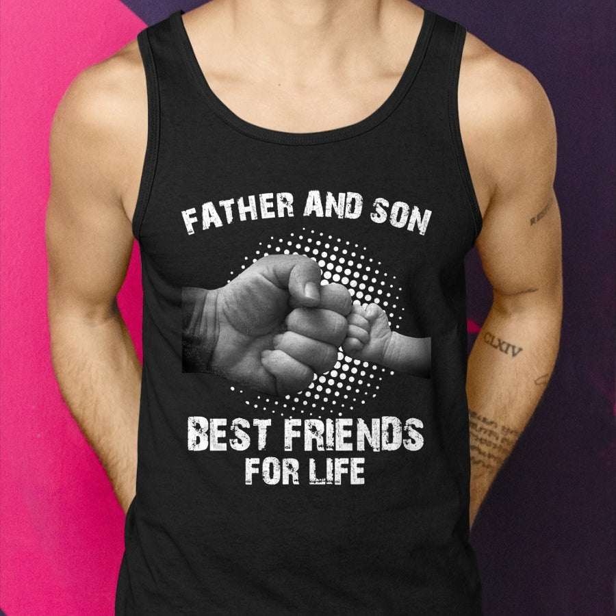 Father Son Best Friends for Life Fist Bump Matching T-Shirts T-Shirt - Gift From Dad Unisex T-Shirt/Hoodie - NGHL00 (SKUT-2310EMAILDS-25)