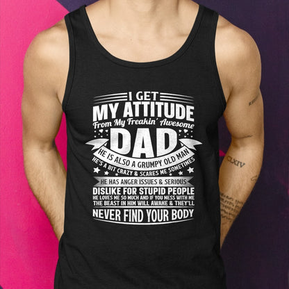 i get my attitude from my dad gifts for dad daughter son T-Shirt - Gift From Dad Unisex T-Shirt/Hoodie - NGHL00 (SKUT-2310EMAILDS-34)