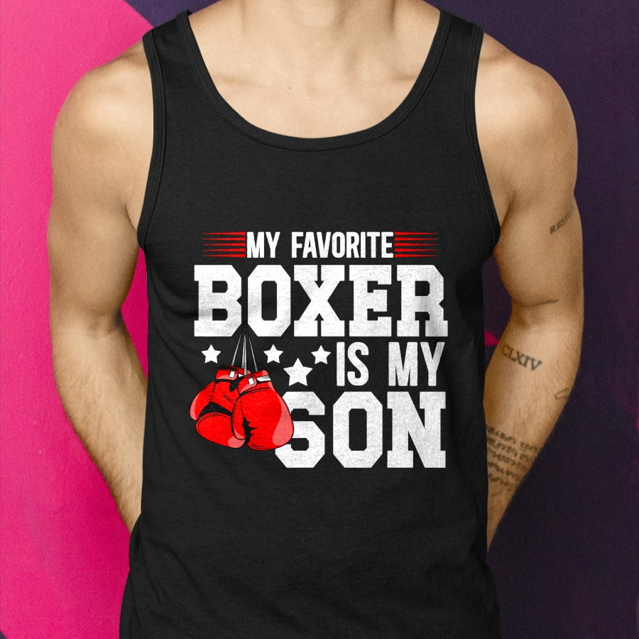 My Favorite Boxer Is My Son Boxing Dad Boxing Father T-Shirt - Gift From Dad Unisex T-Shirt/Hoodie - NGHL00 (SKUT-2310EMAILDS-39)