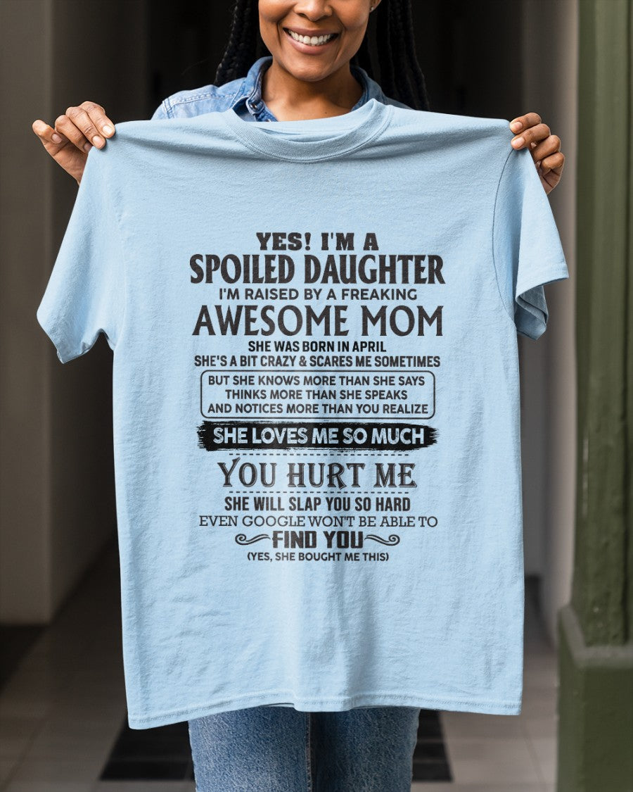 April - Spoiled Daughter - Perfect gift for daughter From Mom - NGHL04 (SKU-MD01-04)