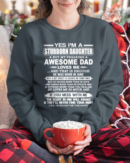 Yes I’m A Stubborn Daughter T-Shirt – Birthday Gift From June Dad / Man - NGHL06 (SKU11-34-06)