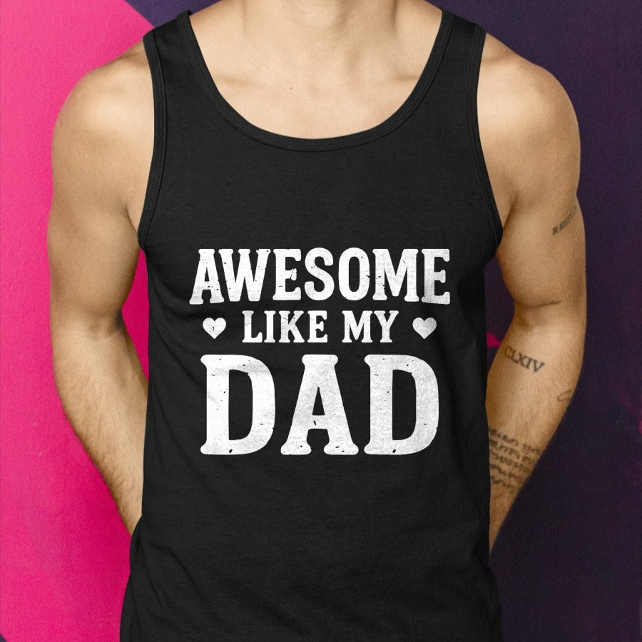 Awesome Like My Dad Shirt Kids Daughter Dad and Son Matching T-Shirt - Gift From Dad Unisex T-Shirt/Hoodie - NGHL00 (SKUT-2310EMAILDS-02)