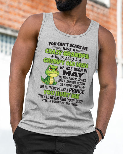Gift for Grandson NGHL05 - You Can’t Scare Me I Have A Crazy Grandpa T-Shirt - Birthday Gift From May Grandpa / Man - (SKU09-121-05)