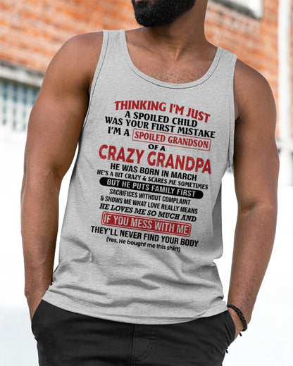 I'm A Spoiled Grandson Of A Crazy Grandpa T-Shirt – Birthday Gift From March Grandpa / Man - NGHL03 (SKU10-05-03)
