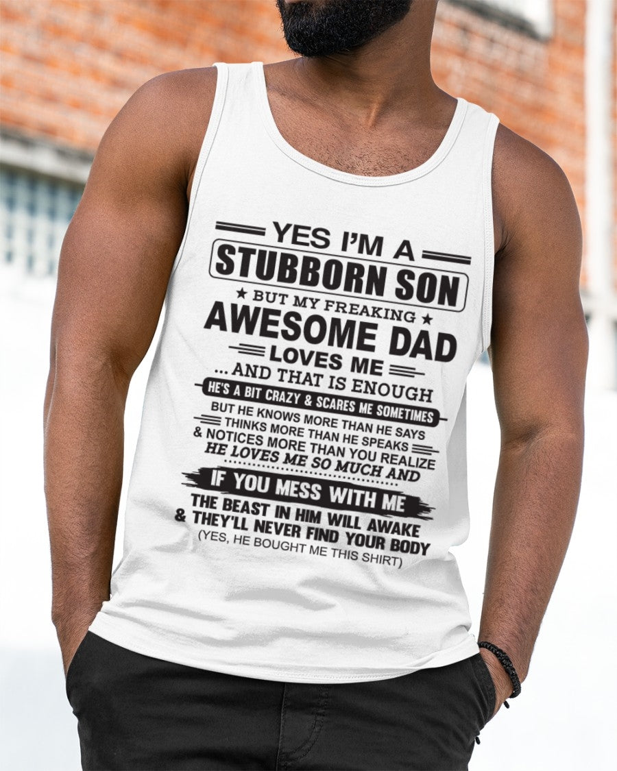 Yes I’m A Stubborn Son T-Shirt – Birthday Gift From Dad / Man - NGHL00 (SKU10-142-00)