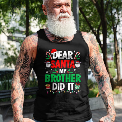 Dear Santa My Brother Did It Funny Christmas Boys Girls Kids T-Shirt - Christmas Unisex T-Shirt/Hoodie/Sweatshirt - NGHL00