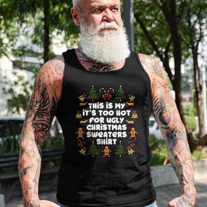 Too Hot Ugly Christmas Sweaters Funny Xmas Men Women Family T-Shirt - Christmas Unisex T-Shirt/Hoodie/Sweatshirt - NGHL00