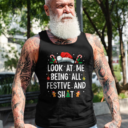 Look at Me Being All Festive and Shit Funny Christmas T-Shirt - Christmas Unisex T-Shirt/Hoodie/Sweatshirt - NGHL00