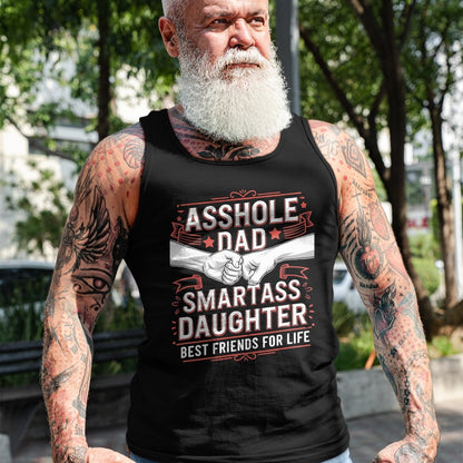 Asshole Dad And Smartass Daughter Best Friend For Life T-Shirt - Gift From Dad Unisex T-Shirt/Hoodie - NGHL00 (SKUT-2310EMAILDS-01)
