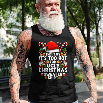 This Is My It's Too Hot For Ugly Christmas Sweaters T-Shirt - Christmas Unisex T-Shirt/Hoodie/Sweatshirt - NGHL00