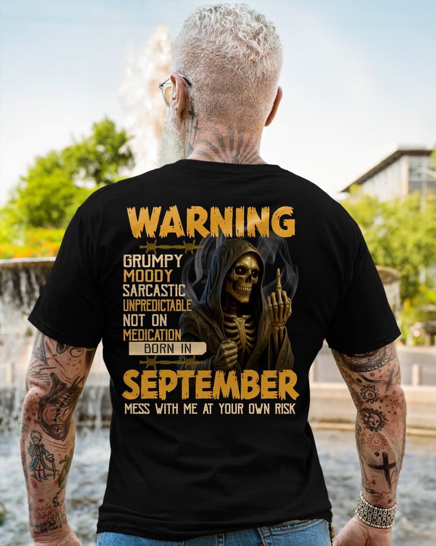 SEPTEMBER - WARNING GRUMPY MOODY - BIRTHDAY T-SHIRT FOR MEN - NGHL09 (SKU26T-01-07-09)