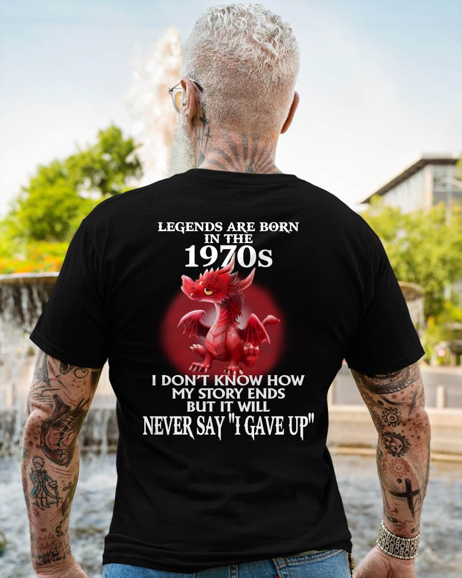 1970s - NEVER SAY GIVE UP - BIRTHDAY T-SHIRT FOR MEN - NGHL00 (SKU12-163-1970)