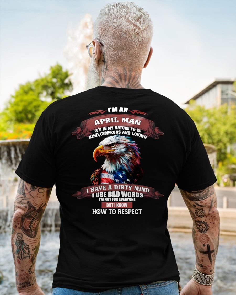APRIL - KNOW HOW TO RESPECT - BIRTHDAY T-SHIRT FOR MEN - NGHL04 (SKU12-311-04)