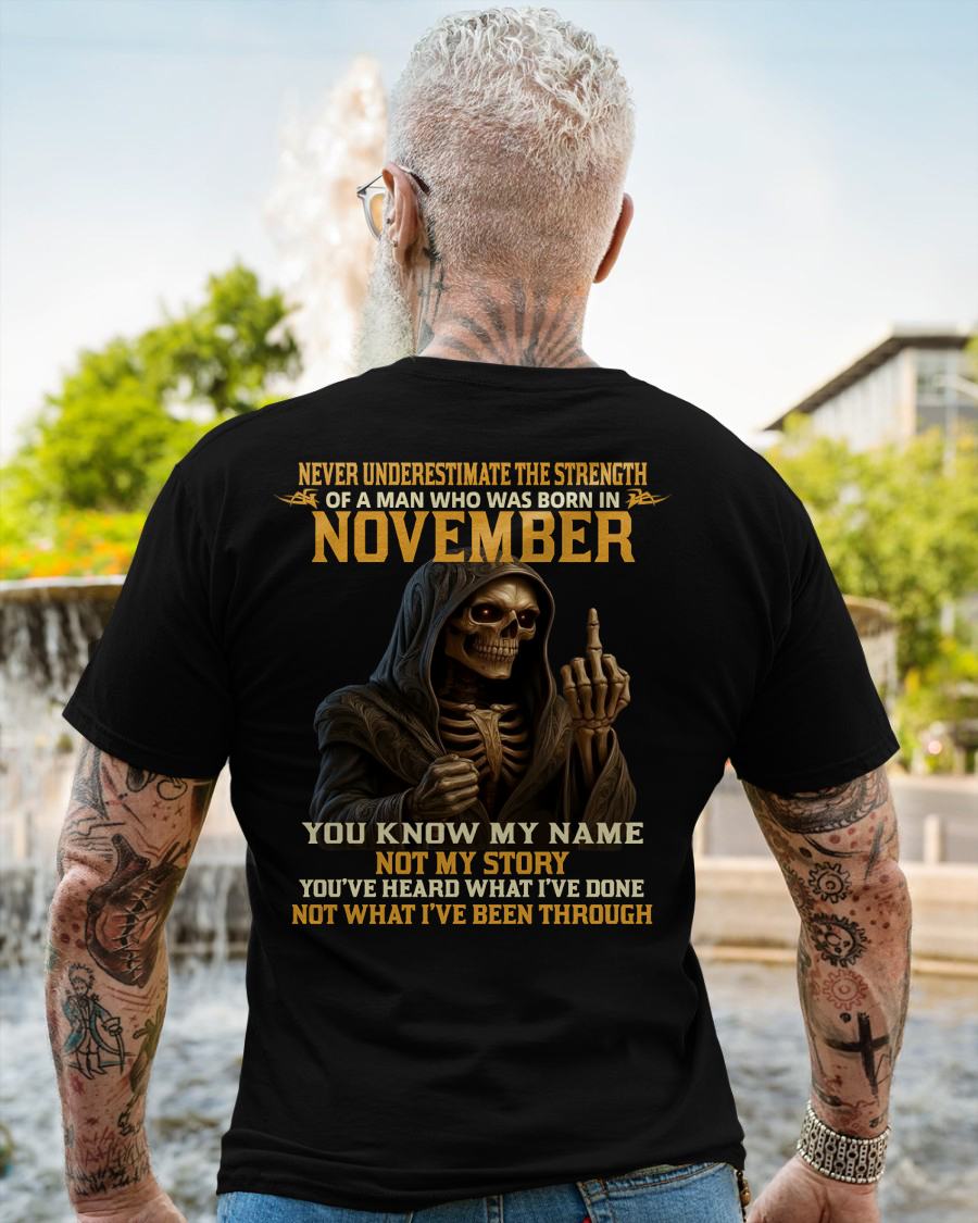 NOVEMBER - NEVER UNDERESTIMATE - BIRTHDAY T-SHIRT FOR MEN - NGHL11 (SKU26T-01-06-11)