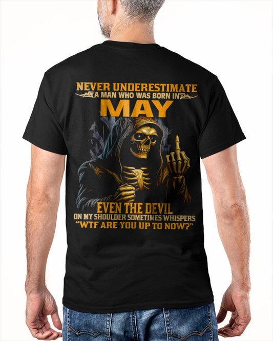 NEVER UNDERESTIMATE A MAN WHO WAS BORN IN MAY - NGHL05 male (SKU12-276-05)