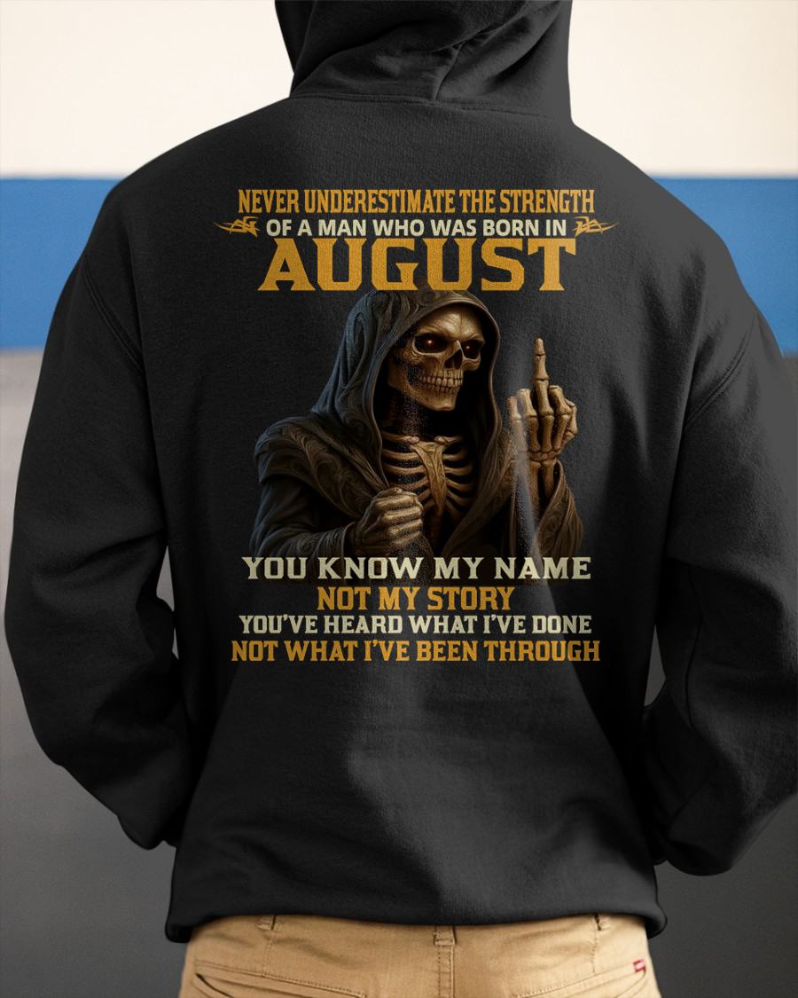AUGUST - NEVER UNDERESTIMATE - BIRTHDAY T-SHIRT FOR MEN - NGHL08 (SKU26T-01-06-08)