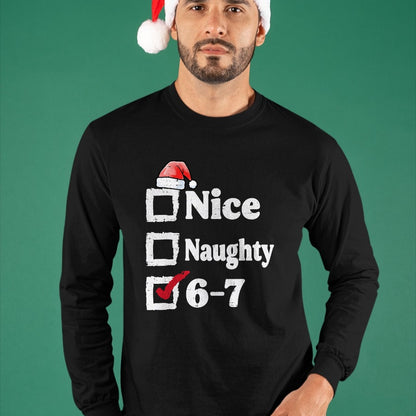 Nice Naughty 6 7 Meme 67 Christmas Six Seven Xmas Boys Kids T-Shirt - Christmas Unisex T-Shirt/Hoodie/Sweatshirt - NGHL00