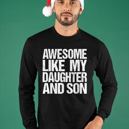 Awesome Like My Daughter And Son Mothers Fathers Day Mom Dad T-Shirt - Gift From Dad Unisex T-Shirt/Hoodie - NGHL00 (SKUT-2310EMAILDS-04)