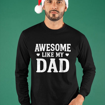 Awesome Like My Dad Shirt Kids Daughter Dad and Son Matching T-Shirt - Gift From Dad Unisex T-Shirt/Hoodie - NGHL00 (SKUT-2310EMAILDS-02)
