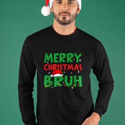 Bruh Meme Funny Saying Bro Greeting Teens Boys Men Christmas T-Shirt - Christmas Unisex T-Shirt/Hoodie/Sweatshirt - NGHL00