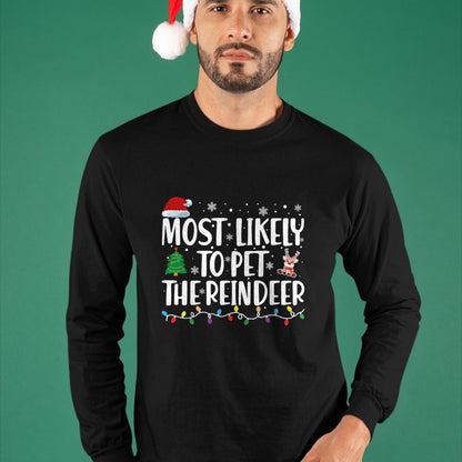 Most Likely To Pet The Reindeer Family Matching Christmas T-Shirt - Christmas Unisex T-Shirt/Hoodie/Sweatshirt - NGHL00