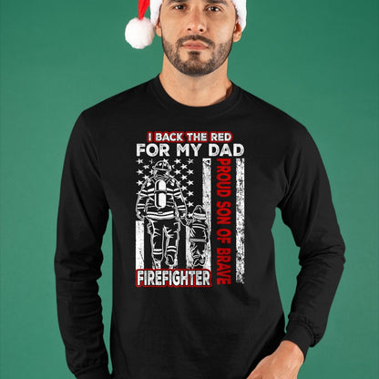 I Back The Red For My Dad Proud Son Firefighter Fathers Day T-Shirt - Gift From Dad Unisex T-Shirt/Hoodie - NGHL00 (SKUT-2310EMAILDS-33)