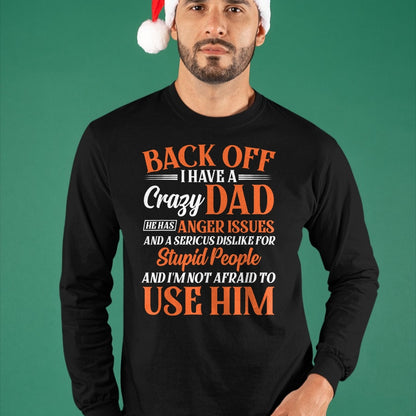 Funny Son Daughter Gift Back Off I Have A Crazy Dad T-Shirt - Gift From Dad Unisex T-Shirt/Hoodie - NGHL00 (SKUT-2310EMAILDS-30)