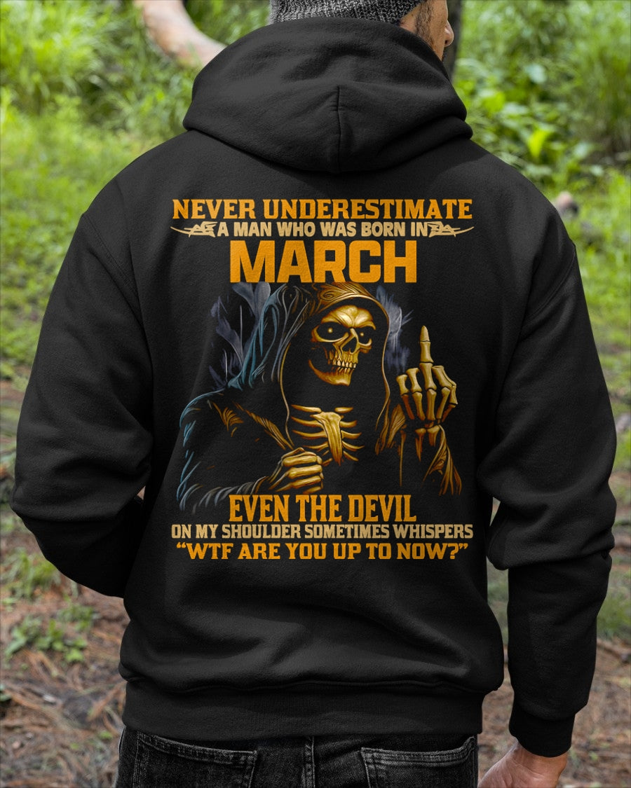 NEVER UNDERESTIMATE A MAN WHO WAS BORN IN MARCH - NGHL03 male (SKU12-276-03)