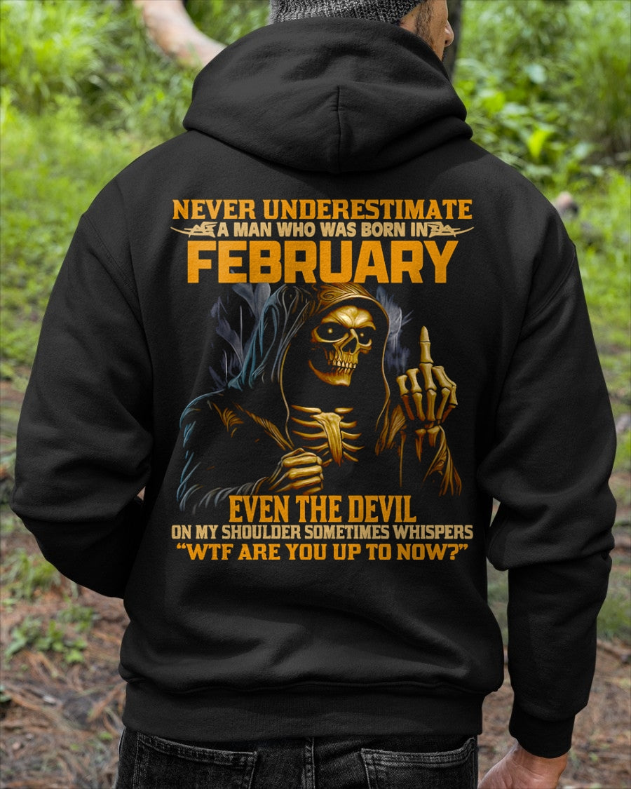 NEVER UNDERESTIMATE A MAN WHO WAS BORN IN FEBRUARY - NGHL02 male (SKU12-276-02)