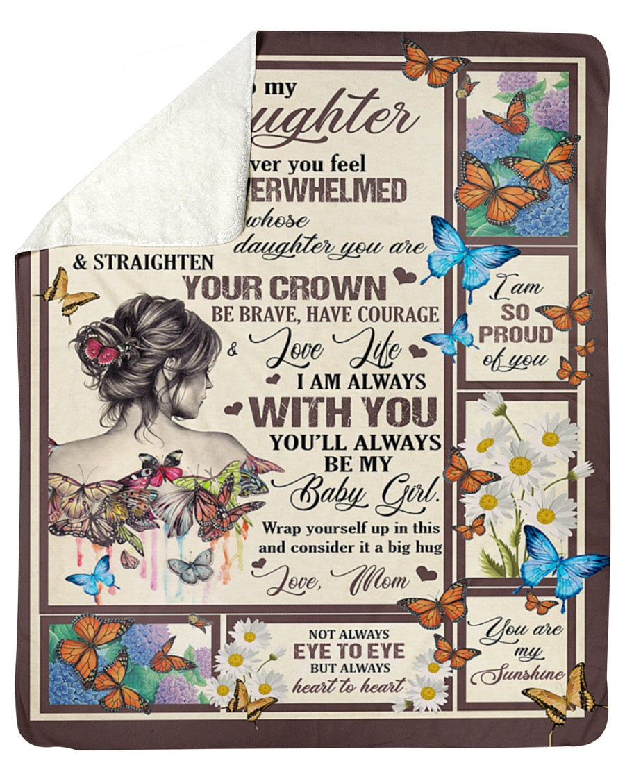 To My Daughter Whenever You Feel Overwhelmed - Gift For Daughter - Blanket