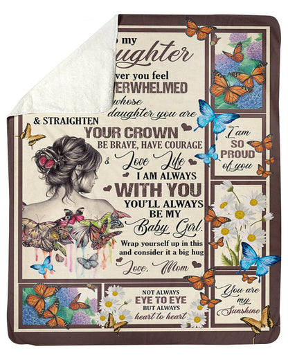 To My Daughter Whenever You Feel Overwhelmed - Gift For Daughter - Blanket