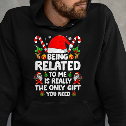 Being Related To Me Funny Christmas Family Xmas Pajamas T-Shirt - Christmas Unisex T-Shirt/Hoodie/Sweatshirt - NGHL00