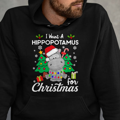 I Want A Hippopotamus For Christmas Cute Gift Xmas Costume T-Shirt - Christmas Unisex T-Shirt/Hoodie/Sweatshirt - NGHL00