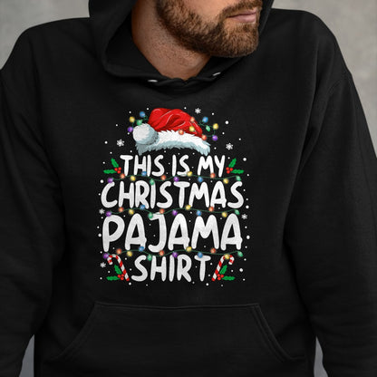 This Is My Christmas Pajama Shirt Funny Xmas PJs Men Women T-Shirt - Christmas Unisex T-Shirt/Hoodie/Sweatshirt - NGHL00