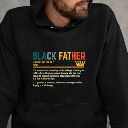 Fathers Day Black Father Definition African American Dad T-Shirt - Gift From Dad Unisex T-Shirt/Hoodie - NGHL00 (SKUT-2310EMAILDS-28)