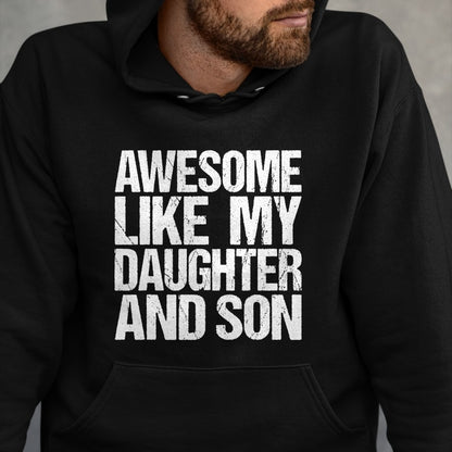 Awesome Like My Daughter And Son Mothers Fathers Day Mom Dad T-Shirt - Gift From Dad Unisex T-Shirt/Hoodie - NGHL00 (SKUT-2310EMAILDS-04)