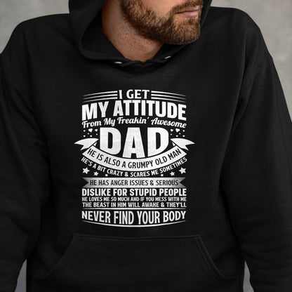 i get my attitude from my dad gifts for dad daughter son T-Shirt - Gift From Dad Unisex T-Shirt/Hoodie - NGHL00 (SKUT-2310EMAILDS-34)