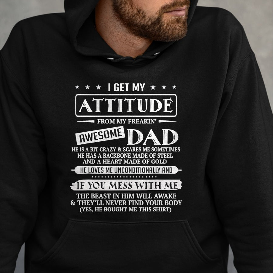I Get My Attitude From My Freaking Awesome Dad Father's Day T-Shirt - Gift From Dad Unisex T-Shirt/Hoodie - NGHL00 (SKUT-2310EMAILDS-35)