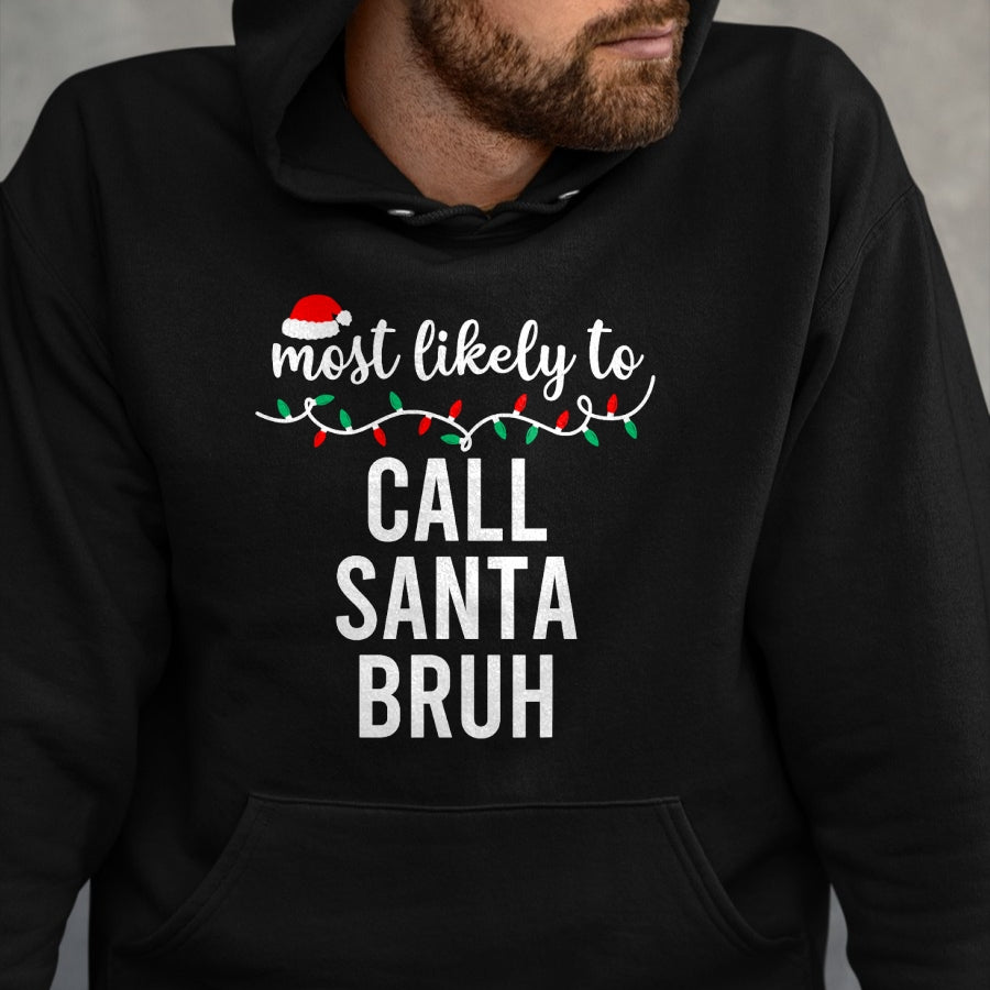 Most Likely To Christmas Shirt Matching Family Pajamas Funny T-Shirt - Christmas Unisex T-Shirt/Hoodie/Sweatshirt - NGHL00