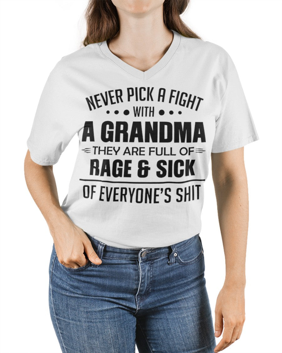 NEVER PICK A FIGHT WITH A GRANDMA THEY ARE FULL OF RAGE & SICK OF EVERYONE’S SHIT - from grandma NGHL00 (SKU10-10)